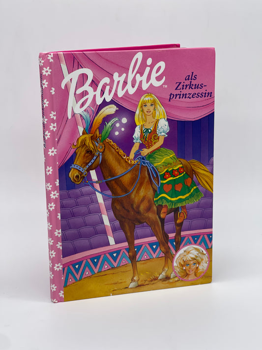 Barbie Kinderbuch "Barbie als Zirkusprinzessin" Egmont Horizont Verlag (1996)